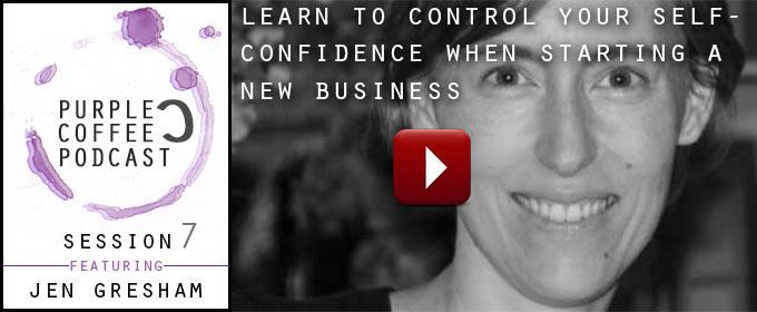 Learn To Control Your Self Confidence When Starting a New Business: with Jennifer Gresham